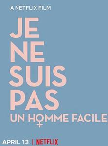 JE NE SUIS PAS UN HOMME FACILE