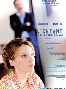L’ENFANT QUE JE N’ATTENDAIS PAS