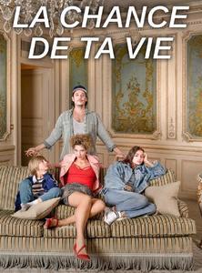 LA CHANCE DE TA VIE