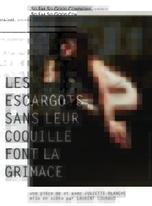 Les Escargots sans leur coquille font la grimace