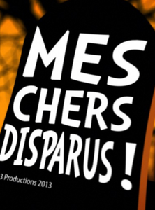 Mes chers disparus