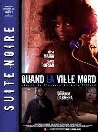 QUAND LA VILLE MORD (Suite Noire)