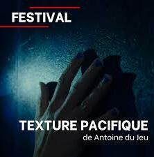TEXTURE PACIFIQUE