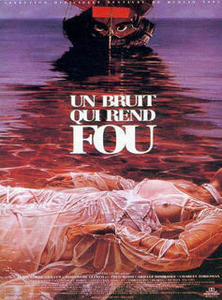 UN BRUIT QUI REND FOU